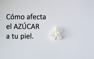 Cómo afecta el azúcar a tu piel